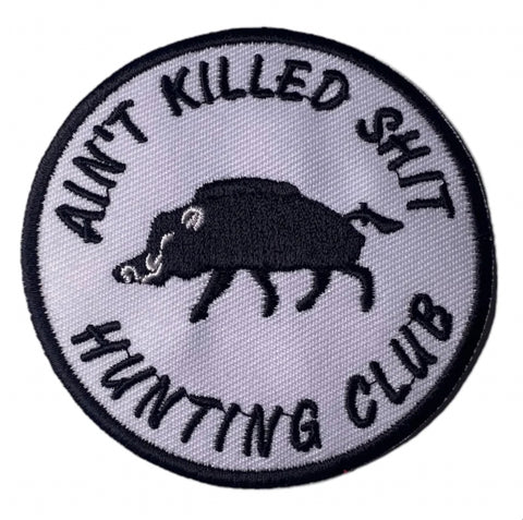 Ain’t Killed Sh*t Patch